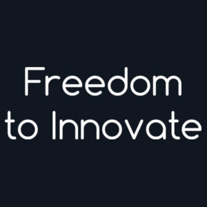 Freedom to innovate (Organic Tee) Design